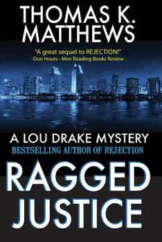 RAGGED JUSTICE: a Lou Drake Mystery