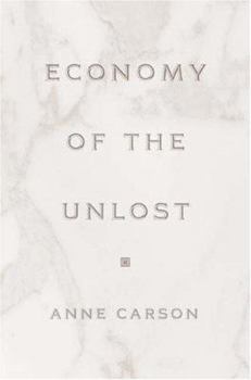 Hardcover Economy of the Unlost: (Reading Simonides of Keos with Paul Celan) Book