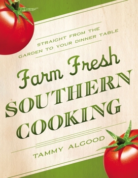 Paperback Farm Fresh Southern Cooking Softcover Book