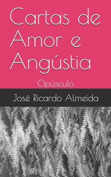 Paperback Cartas de Amor e Angústia: Opúsculo [Portuguese] Book