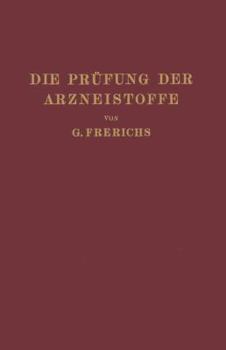 Paperback Die Prüfung Der Arzneistoffe Nach Dem Deutschen Arzneibuch: Eine Anleitung Zur Chemischen Und Physikalischen Prüfung Der Arzneistoffe Und Zubereitunge [German] Book