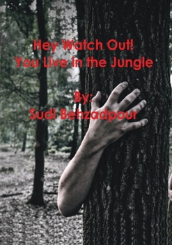 Paperback Hey Watch Out! You Live in the Jungle. Book