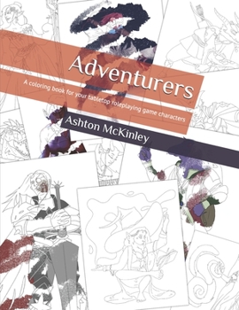 Paperback Adventurers: A coloring book for your tabletop roleplaying game characters Book