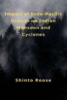 Paperback Impact of Indo-Pacific Oceans on Indian Monsoon and Cyclones Book