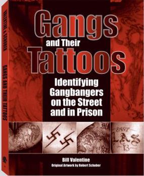 Paperback Gangs and Their Tattoos: Identifying Gangbangers on the Street and in Prison Book