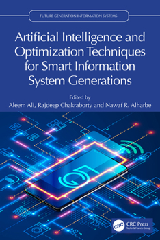 Hardcover Artificial Intelligence and Optimization Techniques for Smart Information System Generations Book