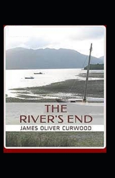 Paperback The River's End-Classic Original Edition(Annotated) Book
