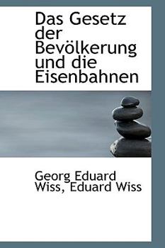 Das Gesetz der Bevaplkerung und Die Eisenbahnen