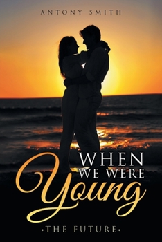 Paperback When We Were Young: The Future Book