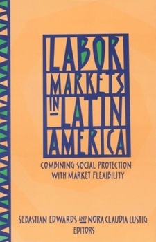 Paperback Labor Markets in Latin America: Combining Social Protection with Market Flexibility Book