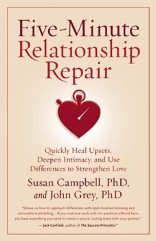 Paperback Five-Minute Relationship Repair: Quickly Heal Upsets, Deepen Intimacy, and Use Differences to Strengthen Love Book