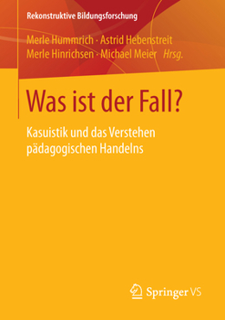 Was Ist Der Fall?: Kasuistik Und Das Verstehen Padagogischen Handelns