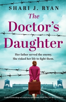 Paperback The Doctor's Daughter: Totally heartbreaking and completely unforgettable World War Two historical fiction Book