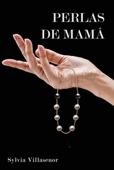 PERLAS DE MAMÁ (Spanish Edition)