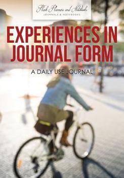 Paperback Experiences in Journal Form: A Daily Use Journal Book