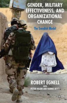 Hardcover Gender, Military Effectiveness, and Organizational Change: The Swedish Model Book