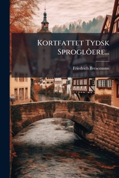 Paperback Kortfattet Tydsk Sproglôere... [Danish] Book