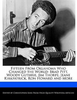 Paperback Fifteen from Oklahoma Who Changed the World: Brad Pitt, Woody Guthrie, Jim Thorpe, Jeane Kirkpatrick, Ron Howard and More Book