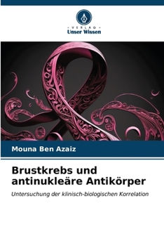 Paperback Brustkrebs und antinukleäre Antikörper [German] Book