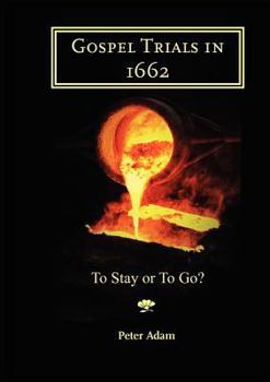 Paperback Gospel Trials in 1662: To stay or to go? Book