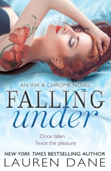 Falling Under - Book #2 of the Ink & Chrome