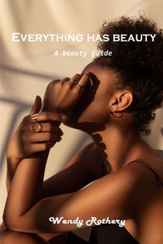 Paperback Everything has beauty: A beauty guide Book