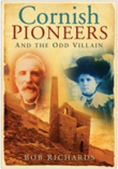 Paperback Cornish Pioneers and the Odd Villain Book
