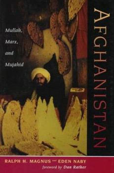 Hardcover Afghanistan: Mullah, Marx, and Mujahid Book