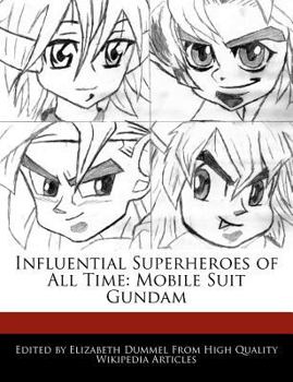 Paperback Influential Superheroes of All Time: Mobile Suit Gundam Book