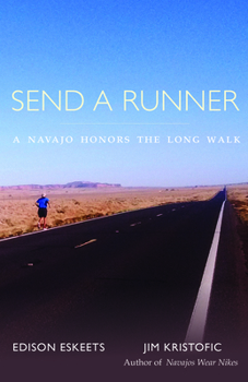 Paperback Send a Runner: A Navajo Honors the Long Walk Book