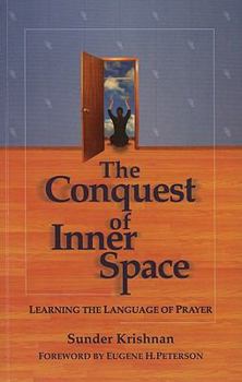 Paperback The Conquest of the Inner Space: Learning the Language of Prayer Book