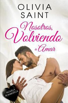 Paperback Nosotros, Volviendo a Amar: Novela Romántica [Spanish] Book