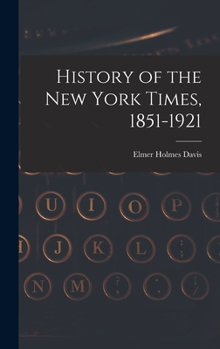 Hardcover History of the New York Times, 1851-1921 Book