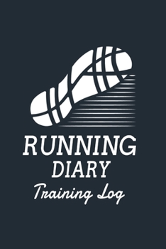 Paperback Running Diary Training Log: Daily and Weekly Complete Runners Logbook: Exercise and Workout Journal Book