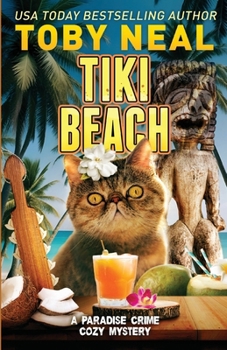 Tiki Beach: Cat Cozy Humor Mystery (Paradise Crime Cozy Mystery) - Book #6 of the Paradise Crime Cozy Mysteries