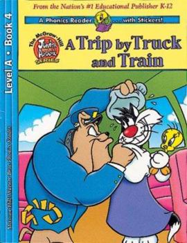 Paperback A Trip by Truck and Train Phonics Reader: Looney Tunes Level A [With Stickers] Book