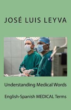 Paperback Understanding Medical Words: English-Spanish Medical Terms Book