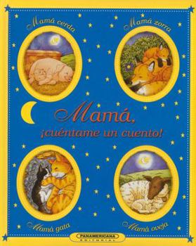 Hardcover Mama cuentame un cuento / Mother Tell me a Storie (Spanish Edition) [Spanish] Book