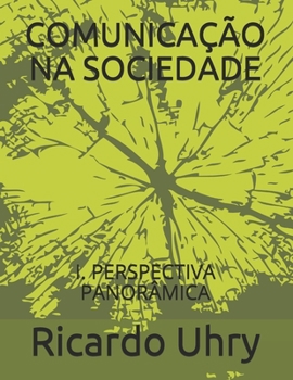 Paperback Comunica??o Na Sociedade: I. Perspectiva Panor?mica [Portuguese] Book