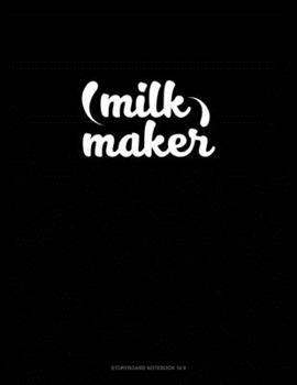 Paperback Milk Maker: Storyboard Notebook 1.85:1 Book