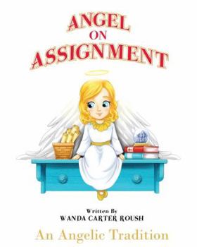 Hardcover Angel on Assignment - An Angelic Tradition Book