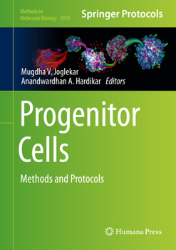 Progenitor Cells: Methods and Protocols - Book #2029 of the Methods in Molecular Biology