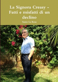 Paperback La Signora Creasy - Fatti e misfatti di un declino [Italian] Book
