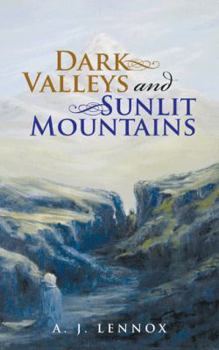 Paperback Dark Valleys and Sunlit Mountains Book