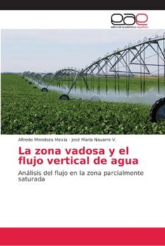 Paperback La zona vadosa y el flujo vertical de agua [Spanish] Book