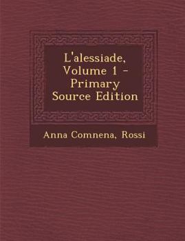 Paperback L'Alessiade, Volume 1 [Italian] Book