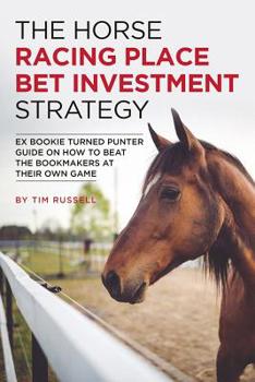 Paperback The Horse Racing Place Bet Investment Strategy Book