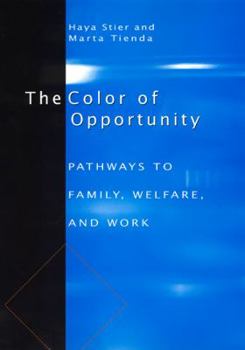 Hardcover The Color of Opportunity: Pathways to Family, Welfare, and Work Book