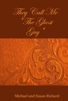 Paperback They Call Me "The Ghost Guy" Book
