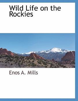 Paperback Wild Life on the Rockies Book